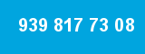 939 817 73 08 939 817 73 08